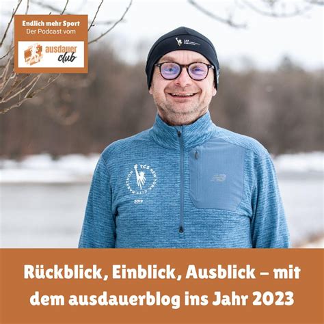 Rückblick Einblick Ausblick mit dem ausdauerblog ins Jahr 2023