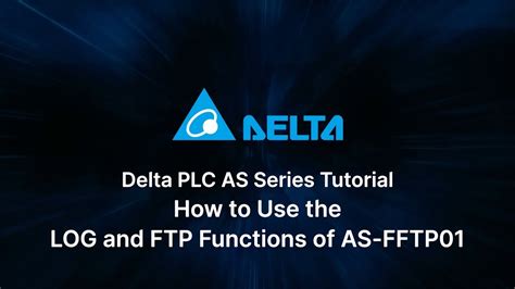 Delta Plc As Series Tutorial How To Use The Log And Ftp Functions Of