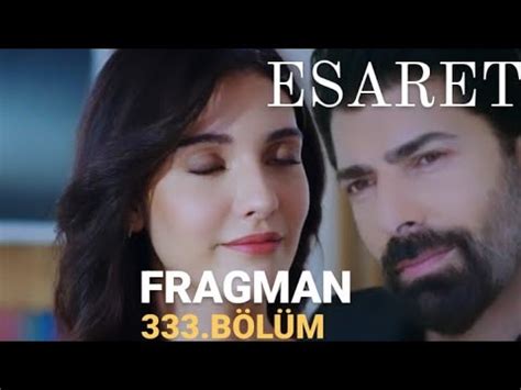 ESARET 333 BÖLÜM FRAGMANI YouTube