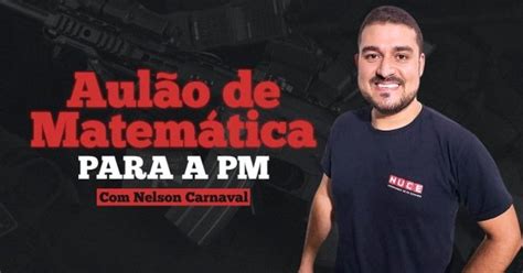 Aul O De Matem Tica Para Pm Nelson Carnaval Em Recife Sympla