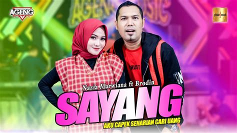 Nazia Marwiana Ft Brodin Ageng Music Sayang Official Live Music