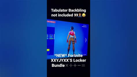 Fortnite Newxxyjyxx Locker Bundle No Tabulator Tho 👀🤦🏽‍♂️😂 New