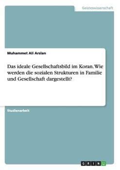 Das Ideale Gesellschaftsbild Im Koran Book By Muhammet Ali Arslan