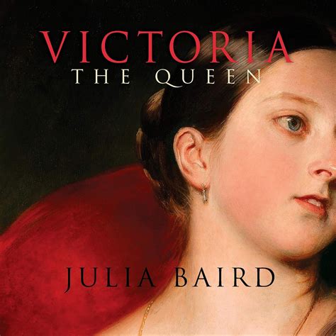 Victoria The Queen An Intimate Biography Of The Woman Who Ruled An