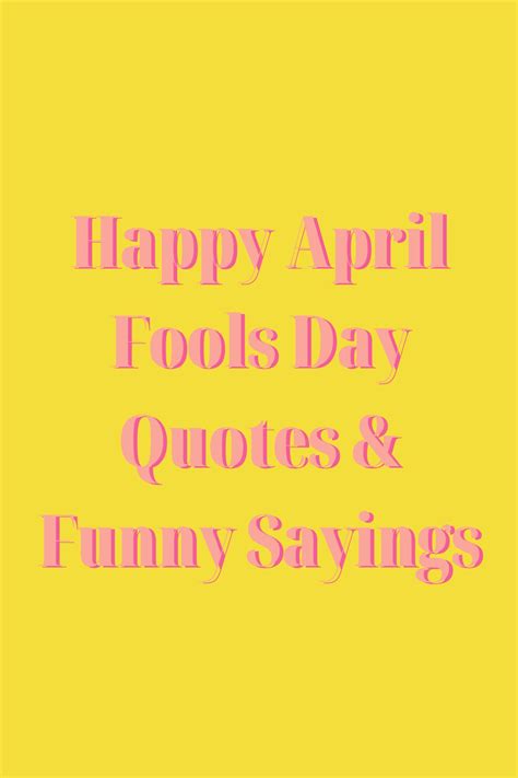 47 Funny Happy April Fools Day Quotes Sayings Darling Quote