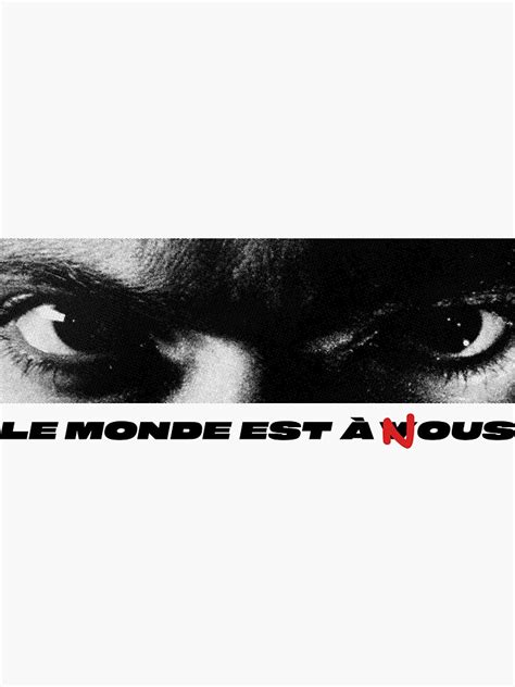 LE MONDE EST A NOUS LA HAINE Sticker For Sale By KAGT Redbubble