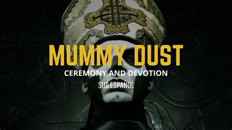 Ghost Mummy Dust Ceremony and Devotion Lyrics Sub español YouTube