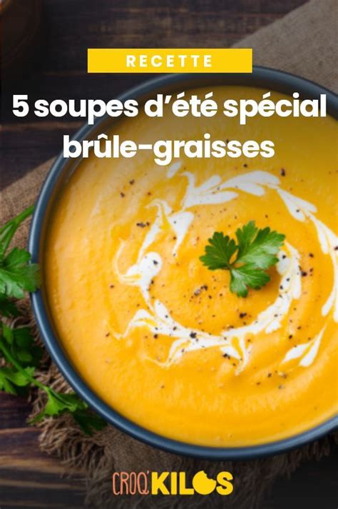 5 soupes dété spécial brûle graisses Cookéo Recettes de cuisine Soupe