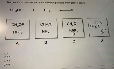 Solved The Reaction Of Methanol And Boron Trifluoride