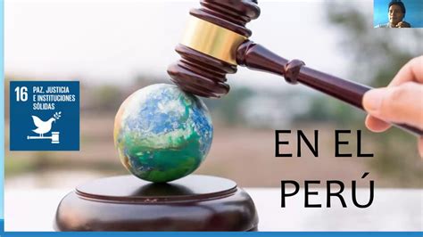 OBJETIVO DE DESARROLLO SOSTENIBLE N 16 PAZ JUSTICIA E INSTITUCIONES