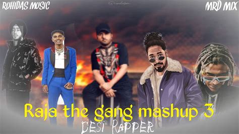 Raja Tha Gang Mashup Yo Yo Honey Singh Shubh Mc Stan Divine