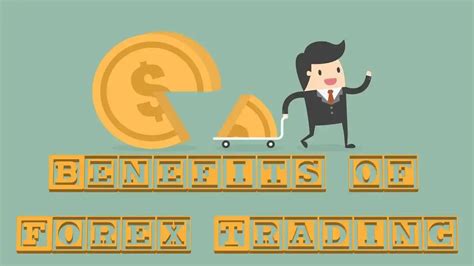 Benefits Of Forex Trading Managefinancefund