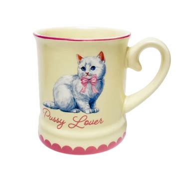 Pussy Lover Mug Find Me A Gift