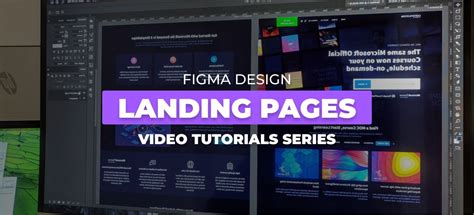 7 Video Tutorials To Create Landing Pages With Figma For Beginners