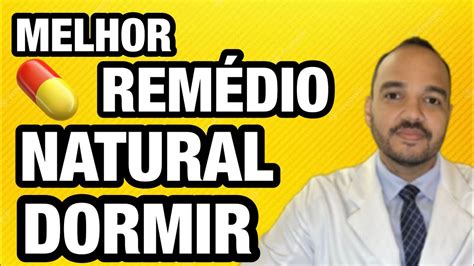 Qual o melhor remédio natural para dormir YouTube