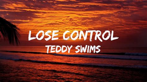 Teddy Swims Lose Control Lyrics Youtube