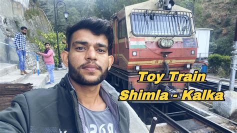 Shimla Toy Train Kalka To Shimla Toy Train Tour Vlog Shimla Kalka