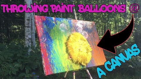 Throwing Paint Balloons At A Canvas Youtube