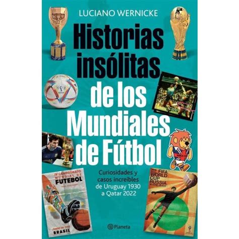 Historias insólitas de los mundiales de fútbol