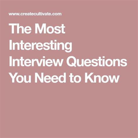 The Most Interesting Interview Questions You Need To Know — Create