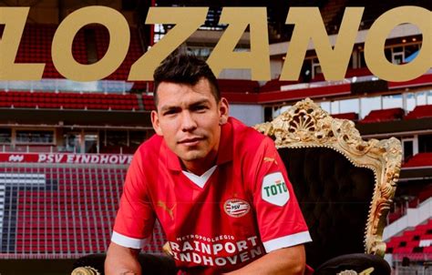 Ufficiale Lozano Un Nuovo Calciatore Del Psv Cifre E Dettagli