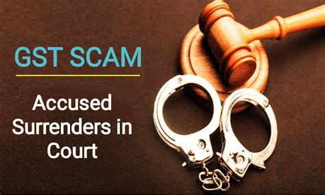 Accused In Rs 10000 Crore Gst Scam Involving 3077 Bogus Firms