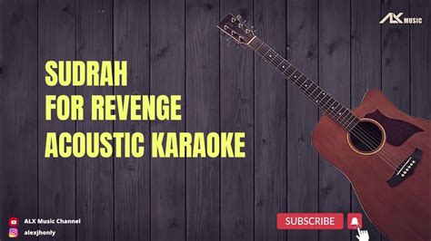 For Revenge Sadrah Acoustic Karaoke With Chord And Lyric Youtube