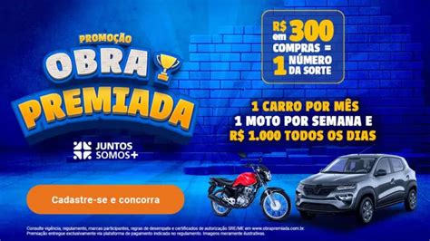 Sorteio De Carro Moto E Mil Reais Na Promoção Obra Premiada