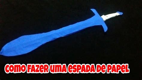 Como Fazer Uma Espada De Papel