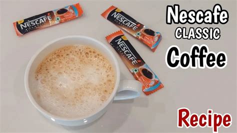 Nescafe Coffee Recipe in Hindi | How to make prefect Nescafe Coffee at home? Nescafe Classic ...