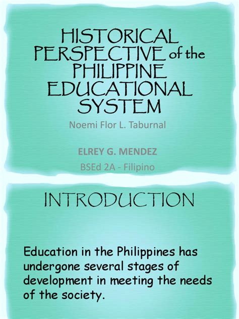 Historical Perspective Of The Philippine Educational System Noemi Flor L Taburnal Pdf