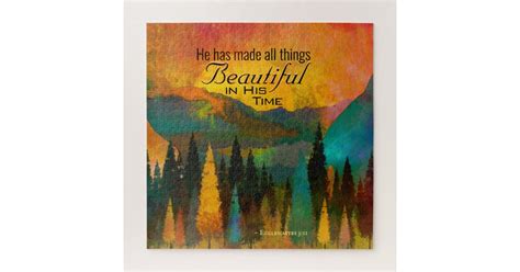 Ecclesiastes 3 11 He Has Made All Things Beautiful Jigsaw Puzzle Zazzle