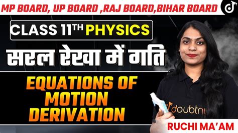 EQUATIONS OF MOTION DERIVATION Motion In A Straight Line Class 11th