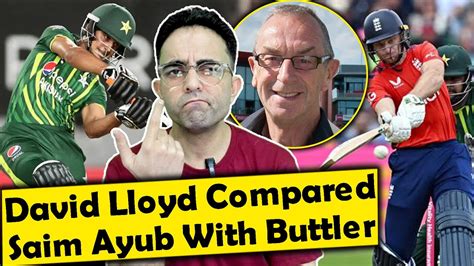 Saim Ayub Is Like Jos Buttler He Won Matches For England Saim Ayub