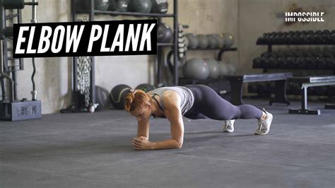 Elbow Plank Tutorial Tips IMPOSSIBLE Fitness