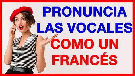 Pronunciaci N Franc S Cursos Para Pronunciar Correctamente El Franc S