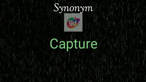 Capture Synonym With Meaning Googul Dictionary YouTube