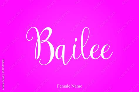 Handwritten Cursive Calligraphy Female Name "Bailee" On Pink Background ...