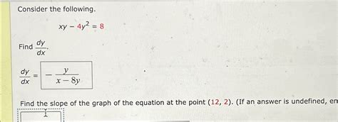 Solved Consider The Following Xy 4y2 8Find Dydx Dydx Find Chegg