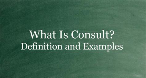 What Is Consult Definition And Usage Of This Term