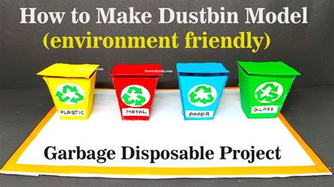 How To Make Dustbin Model Environment Friendly Science School Project Science Projects