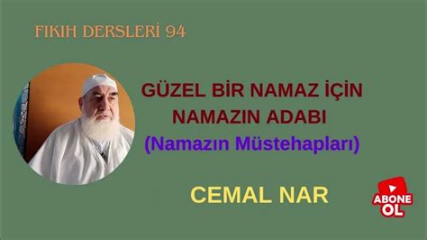 Fikih Derslerİ 94 GÜzel Bİr Namaz İÇİn Namazin Adabi Namazın