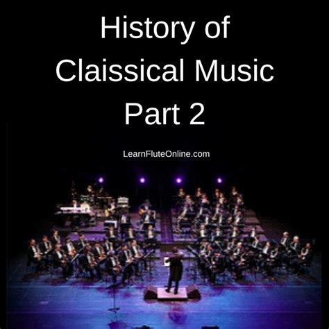 In This History Of Classical Music Part 2 We Learn A Bit More About