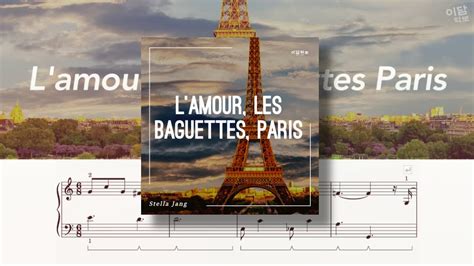 LAmour Les Baguettes Paris 스텔라 장 Stella Jang 피아노 악보 YouTube