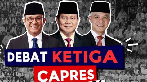 Link Live Streaming Debat Ketiga Capres 2024 Hari Ini Pukul 19.00 WIB
