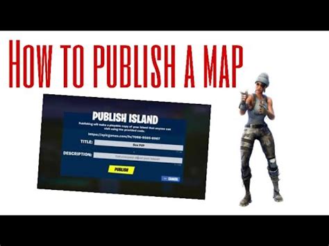 How To Publish Your Map Get Your Island Code In Fortnite Youtube