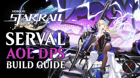 Honkai Star Rail Serval Build Guide Fextralife