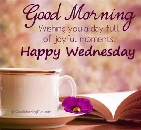 Good Morning Wednesday Inspirational Quotes And Wishes With Images Good Morning Fun