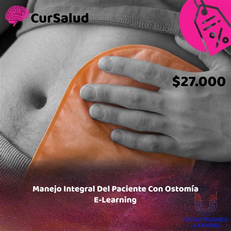 Manejo Integral Del Paciente Con Ostom A Cursalud