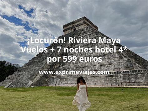 Riviera Maya Vuelos Noches Hotel Por Euros